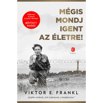 Mégis mondj igent az életre!