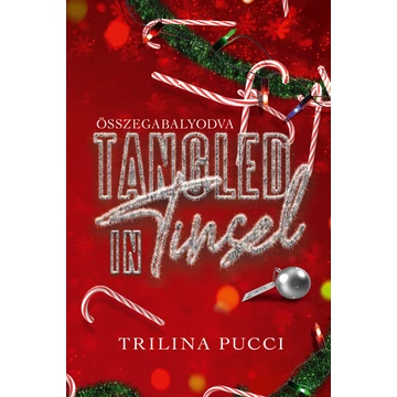 Tangled in Tinsel – Összegabalyodva (éldekorált kiadás)
