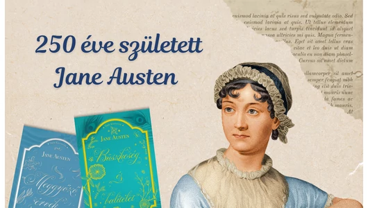 Mit adhat Jane Austen a 21. század olvasójának?