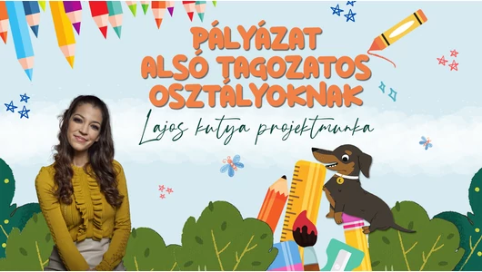 Pályázati felhívás kisiskolásoknak - Lajos kutya projektmunka