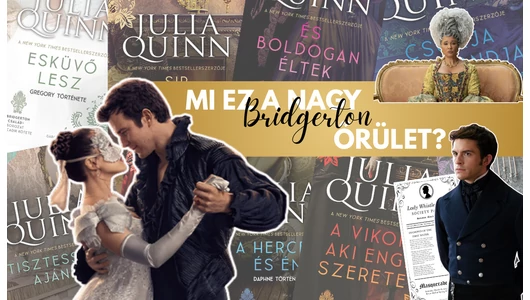Mi ez a Bridgerton-őrület?