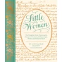 Little Women: The Complete Novel, Featuring the Characters' Letters and Manuscripts